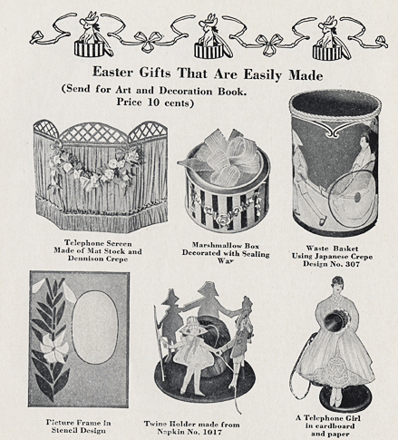 advertisement, Dennison Mfg., party book, 1917, Easter gifts, telephone screen, telephone girl, crafts, crepe paper, screen, box, waste basket, frame, phone girl