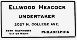 advertisement, Philadelphia, Ellwood Heacock, undertaker, 2027 N. College, both telephones, Society of Friends